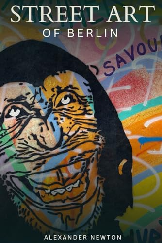 Street Art Of Berlin: Berlin Walls