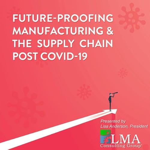 Future-Proofing Manufacturing & the Supply Chain Post COVID-19 Audiolivro Por Lisa Anderson capa