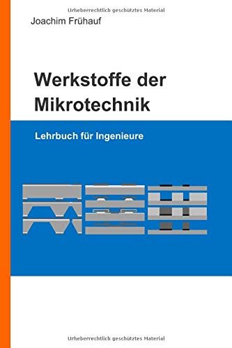 Werkstoffe der Mikrotechnik: Lehrbuch für Ingenieure (German Edition)