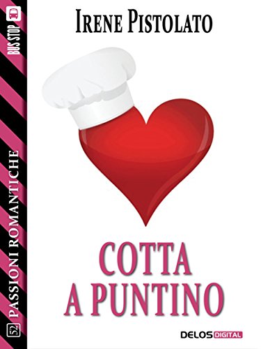 Cotta a puntino (Passioni Romantiche) Cotta a puntino (Passioni Romantiche)
