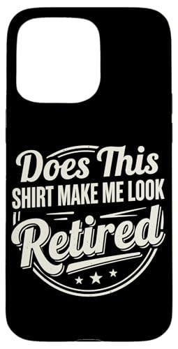 Do This Shirt Make Me Look Retired Vintage Retirement �X�}�z�P�[�X iPhone 15 Pro Max �p