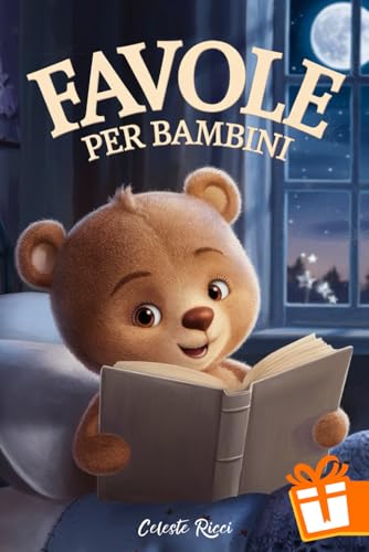 Favole Per Bambini 0-3 Anni: 36 Fiabe della Buonanotte Illustrate, Educative e Rilassanti