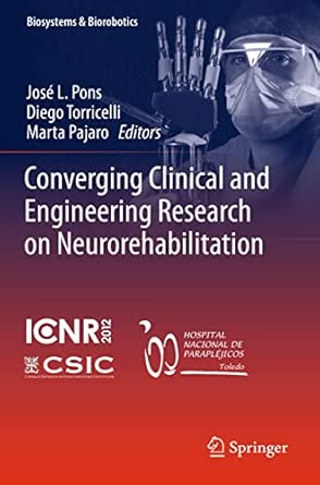 Converging Clinical and Engineering Research on Neurorehabilitation: 1 2013th Edition book cover