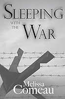 Sleeping with the War 0692347356 Book Cover