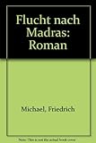 madrid wipo romarin database  Flucht nach Madras. Roman