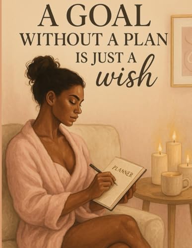 A goal without a plan is just a wish.: daily planner