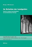 Im Schatten Der Landgrafen: Studien Zur Adeligen Herrschaftsbildung Im Hochmittelalterlichen Thuringen 3412208051 Book Cover