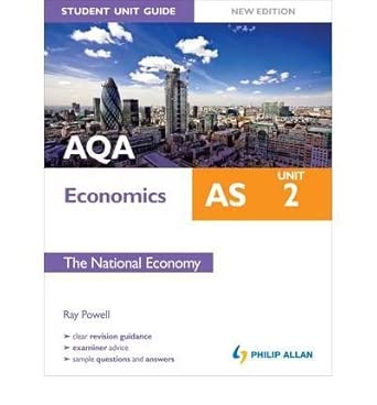 AQA AS Economics Student Unit Guide: The National Economy by Powell, Ray Oct-28-2011-Wow! eBook