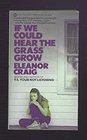 If We Could Hear the Grass Grow 0451136195 Book Cover