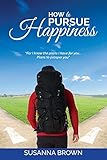 How to Pursue Happiness