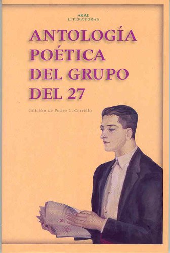 Antología poética del Grupo del 27: 1 (Akal Literaturas)