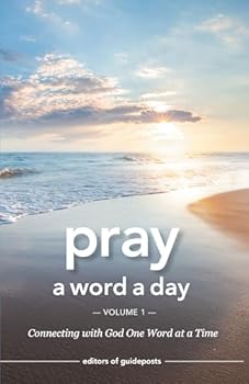 Paperback Pray a Word a Day: Connecting with God One Word at a Time Book