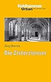  Geschichte der Christlichen Orden: Die Zisterzienser