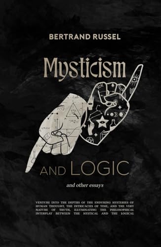 Mysticism And Logic: And Other Essays B0CQPHXMZ2 Book Cover