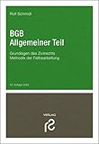 BGB Allgemeiner Teil: Grundlagen des Zivilrechts; Methodik der Fallbearbeitung