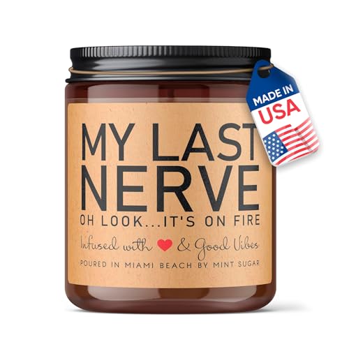 Funny Gifts for Women - Scented Candle Funny - Made in USA - 9 oz - Best Friend Birthday Gift - Cute Unique Gift - My Last Nerve Candle by Mint Sugar Candle Co