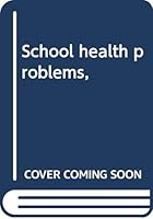 School health problems, 0398032203 Book Cover