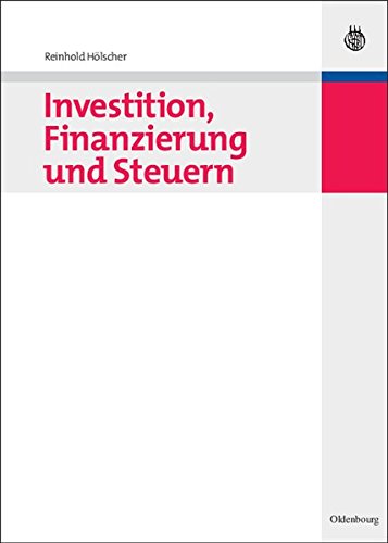 Investition, Finanzierung und Steuern (Schierenbeck Management Edition)