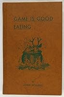 Game Is Good Eating B002IXRDJ8 Book Cover