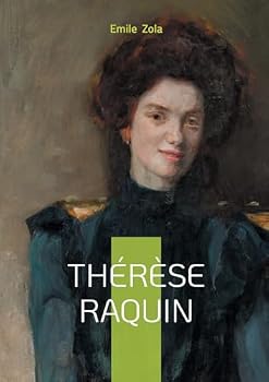 Thérèse Raquin: Un roman naturaliste sur la passion, le crime et la culpabilité psychologique