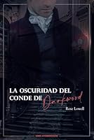 La oscuridad del conde de Darkwood (Lores atormentados) (Spanish Edition) B0BTRSYGPW Book Cover