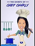 THE SECRETS OF CHEF CHARLY