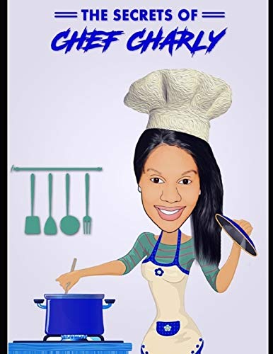 THE SECRETS OF CHEF CHARLY