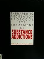 Therapeutic Recreation Protocol for Treatment of Substance Addictions 0910251371 Book Cover