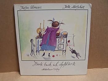 Hardcover Heute Back Ich Apfeltorte Book