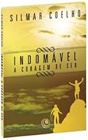 Indomavel Coragem De Ser 8576892510 Book Cover