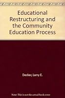 Educational Restructuring & the Community Education Process 9992535024 Book Cover