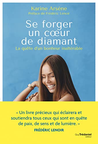 Se forger un coeur de diamant - La quête d'un bonheur inaltérable