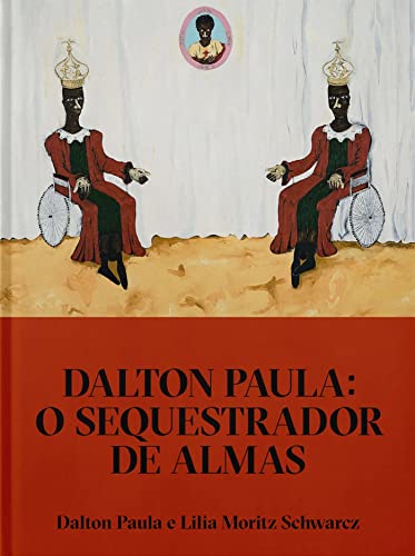 Dalton Paula: O sequestrador de almas: