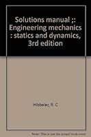 Solutions Manual: Engineering Mechanics, Statics and Dynamics, 3rd Edition 0023543000 Book Cover