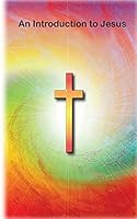 An Introduction to Jesus 1492895873 Book Cover
