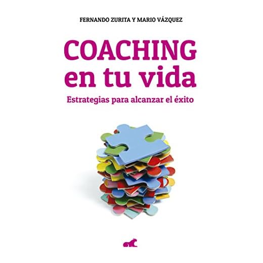 Coaching en tu vida: Estrategias para alcanzar el éxito