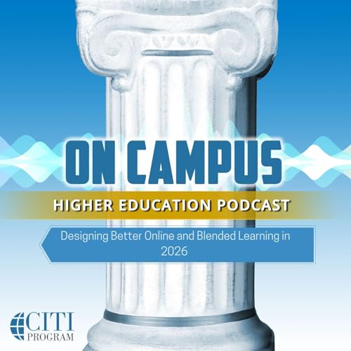 Designing Better Online and Blended Learning in 2026 - On Campus Podcast