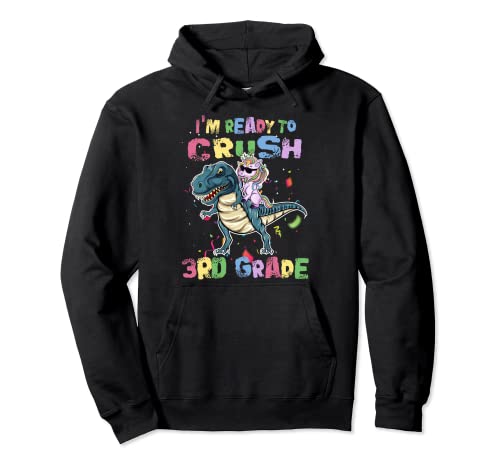 I'm Ready To Crush 3rd Grade Unicorn Dinosaur Back to School Sudadera con Capucha