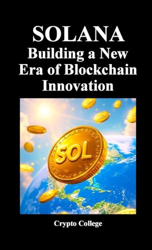 SOLANA Building a New Era of Blockchain Innovation