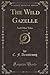 Produktbild The Wild Gazelle, Vol. 2 of 3: And Other Tales (Classic Reprint)