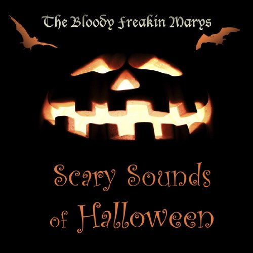 Play Scary Sounds of Halloween by The Bloody Freakin Marys on Amazon Music