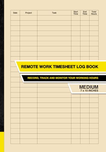 Remote Work Timesheet Log Book: Record, Track and Monitor Your Working Hours | Medium