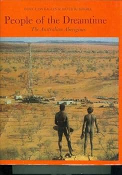 People of the Dreamtime: The Australian Aborigines (First Edition with Dust Jacket)