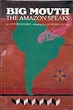 Big Mouth: The Amazon Speaks