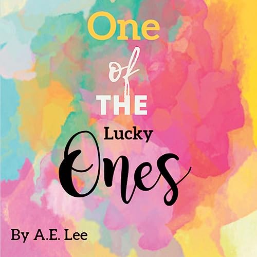 One of the Lucky Ones by A.E. Lee episode artwork