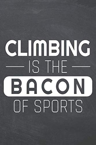 Climbing is the Bacon of Sports