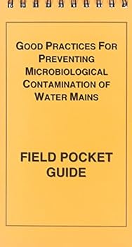 Paperback Good Practices for Preventing Mcirobiological Containmenation of Water Mains Book