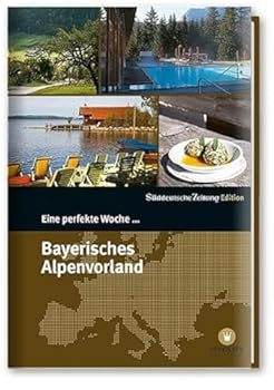 Paperback Eine perfekte Woche... Bayerisches Alpenvorland [German] Book