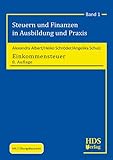 finanz und steuern band 16 lexikon des steuerrechts  Einkommensteuer: Steuern und Finanzen in Ausbildung und Praxis Band 1
