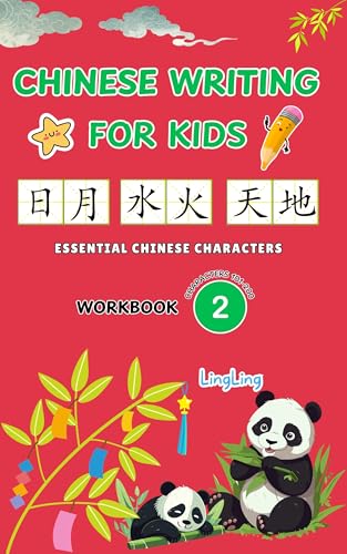 Chinese Writing for Kids: Essential Chinese Characters Workbook 2 (Characters 101-200) - Learn and Practice Mandarin Writing for Beginners (300 Essential Chinese Characters Workbook Series)